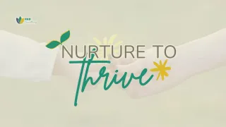 Nurture to thrive