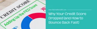 Why Your Credit Score Dropped (and How to Bounce Back Fast)