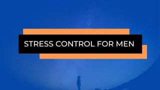 Stress Control For Men