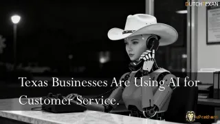 Texas Businesses Are Using AI for Customer Service.