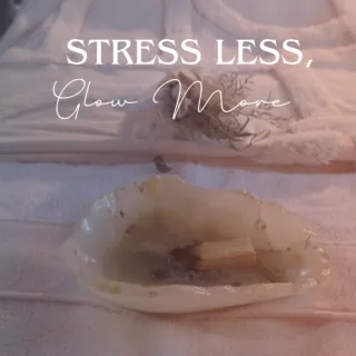 Stress Less, Glow More