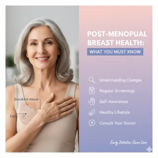 Post-menopausal Breast Health: What You Must Know (and Do)