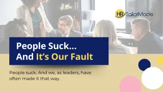 People Suck: Why It’s Our Fault