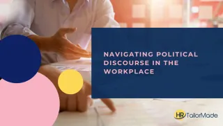 Leading with Purpose: Navigating Political Discourse in the Workplace