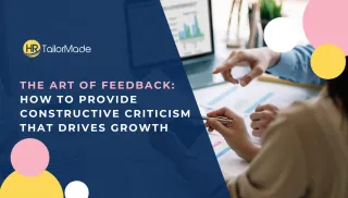 The Art of Feedback: How to Provide Constructive Criticism That Drives Growth