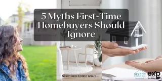 Five Myths First-Time Homebuyers Should Ignore