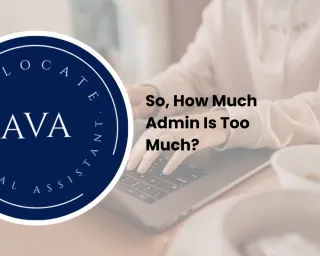 So, How Much Admin Is Too Much? 