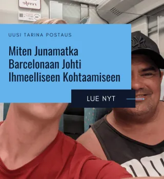 Miten Junamatka Barcelonaan Johti Ihmeelliseen Kohtaamiseen