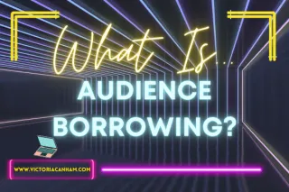Victoria Canham Coaching Blog: What is...Audience Borrowing?