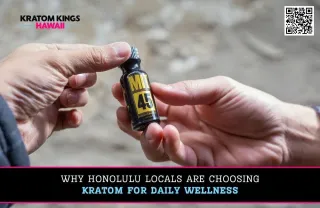 Why Honolulu Locals Are Choosing Kratom for Daily Wellness