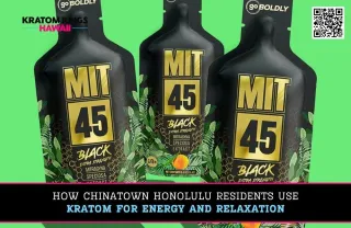 How Chinatown Honolulu Residents Use Kratom for Energy and Relaxation