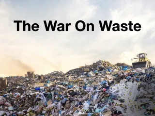 The War On Waste: Your Crucial Role