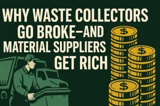 Why Waste Collectors Go Broke—And Material Suppliers Get Rich