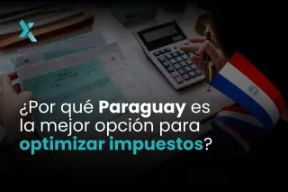 ¿Por qué Paraguay es la mejor opción para optimizar impuestos? Comparativa con otros países
