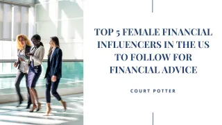 TOP 5 FEMALE FINANCIAL INFLUENCERS IN THE US TO FOLLOW FOR FINANCIAL ADVICE