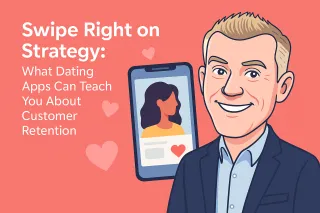 What Dating Apps Can Teach You About Customer Retention