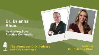 Finding Your Focus: Dr. Brianna Rhue on Solo Practice Ownership, Mindset, and Growth
