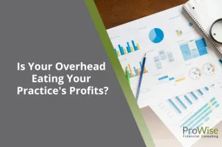 Is Your Overhead Eating Your Practice's Profits?