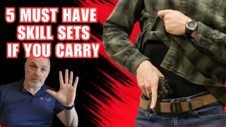 5 Must Have Concealed Carry Skill Sets