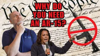 Why Do You Need An AR-15?