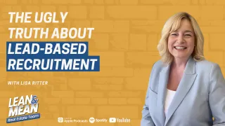 The Ugly Truth About Lead-Based Recruitment and What To Do Instead w/ Lisa Ritter