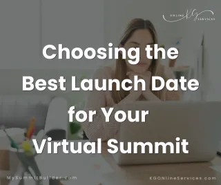 Choosing the Best Launch Day & Month for Your Virtual Summit