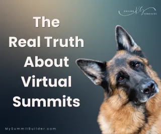 The Real Truth About Virtual Summits