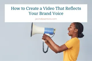 How to Create a Video That Reflects Your Brand Voice
