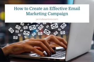 How to Create an Effective Email Marketing Campaign