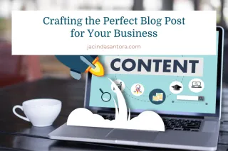 Crafting the Perfect Blog Post for Your Business