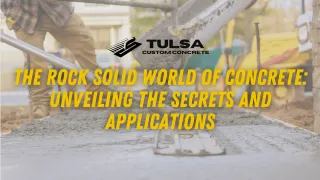 The Rock Solid World of Concrete: Unveiling the Secrets and Applications