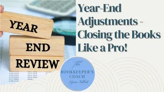 Year-End Adjustments - Closing the Books Like a Pro