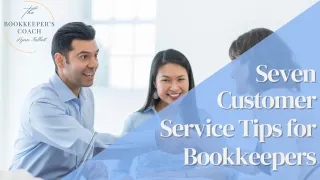 Seven Customer Service Tips for Bookkeepers