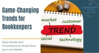 10 Game-Changing Trends for Bookkeepers