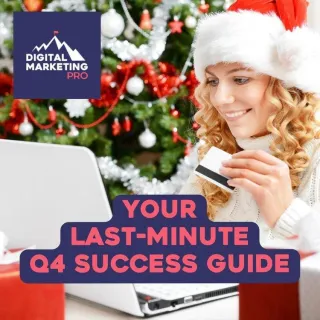  Your Last-Minute Q4 Success Guide!