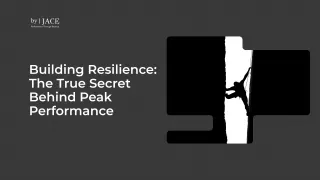 Building Resilience: The True Secret Behind Peak Performance