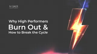 Why High Performers Burn Out—and How to Break the Cycle