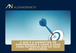 O que é Marketing de Performance e como usá-lo para potencializar os teus resultados