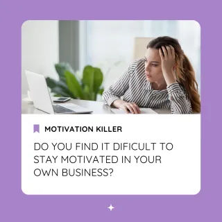 Working On Your Business When You Lack Motivation