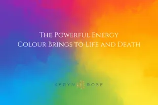 The Powerful Energy Colour Brings To Life and  Death