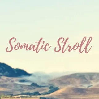 Somatic Stroll