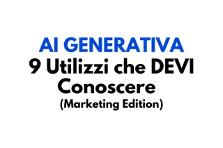 9 Utilizzi Innovativi dell'IA Generativa nel Marketing che Devi Conoscere