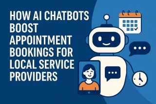 How AI Chatbots Boost Appointment Bookings for Local Service Providers