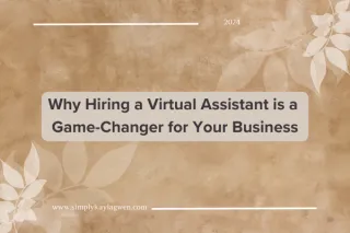 Why Hiring a Virtual Assistant is a Game-Changer for Your Business