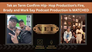 Legendary Testimonials: Tek, Termanology, Brady Watt & Mark Crandall Prove Produced by Nef Is the Mix-Master’s Mix-Master
