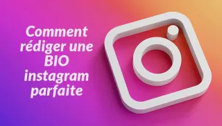 Comment Rédiger Une Bio Instagram Parfaite : 10 Règles D’or