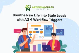 Revive Stale Artificial Grass Opportunities with AGM's Workflow Triggers