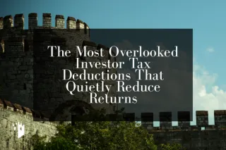 The Most Overlooked Investor Tax Deductions That Quietly Reduce Returns