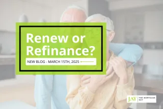 Should You Renew or Refinance Your Mortgage? Here’s What to Consider