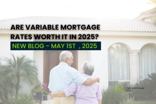 Are Variable Mortgage Rates Worth It in 2025?